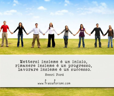 FRASI SUL LAVORARE INSIEME E SUI TEAM